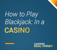 Image of How to Play Blackjack in the Casino Banner