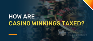 How Are Casino Winnings Taxed in the US?